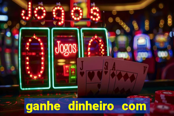 ganhe dinheiro com jogos online